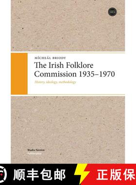 【3-4周达】The Irish Folklore Commission 1935-1970: History, ideology, methodology [9789517469470]
