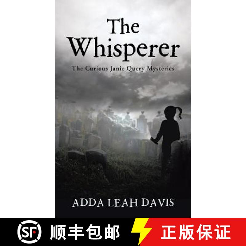 【3-4周达】The Whisperer: The Curious Janie Query Mysteries [9781458217219]