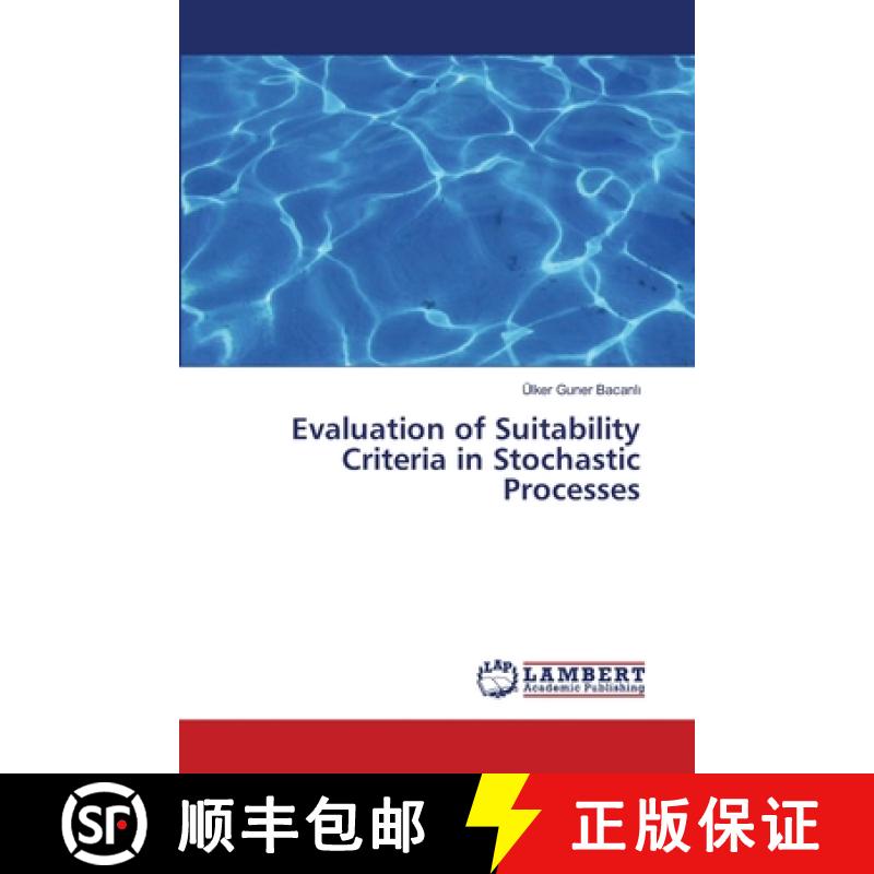 预订 Evaluation of Suitability Criteria in Stochastic Processes [9783659369476]