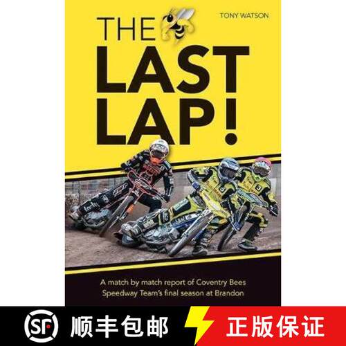 【3-4周达】Last Lap!: A Match by Match Report of Coventry Bees Speedway Team's Final Season at Brandon [9781858585987]