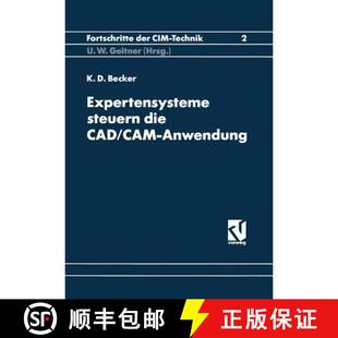 【3-4周达】Expertensysteme Steuern die CAD/CAM-Anwendung : Synergieeffekte durch Software-Kopplung [9783528064464]