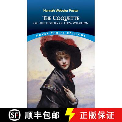 预订 The Coquette: or, The History of Eliza Wharton [9780486796192]