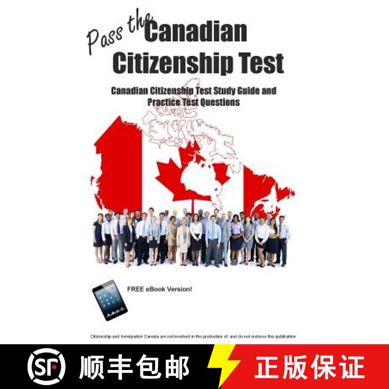 【3-4周达】Pass the Canadian Citizenship Test! Canadian Citizenship Test Study Guide and Practice Tes... [9781987862034]