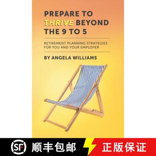 【3-4周达】Prepare To Thrive Beyond The 9 To 5: Retirement planning strategies for you and your employer [9781068673108]