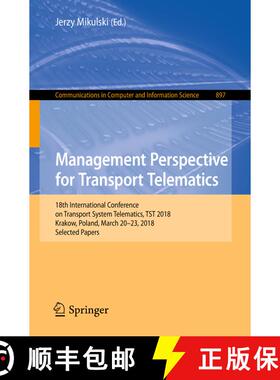 【3-4周达】Management Perspective for Transport Telematics: 18th International Conference on Transpor... [9783319979540]