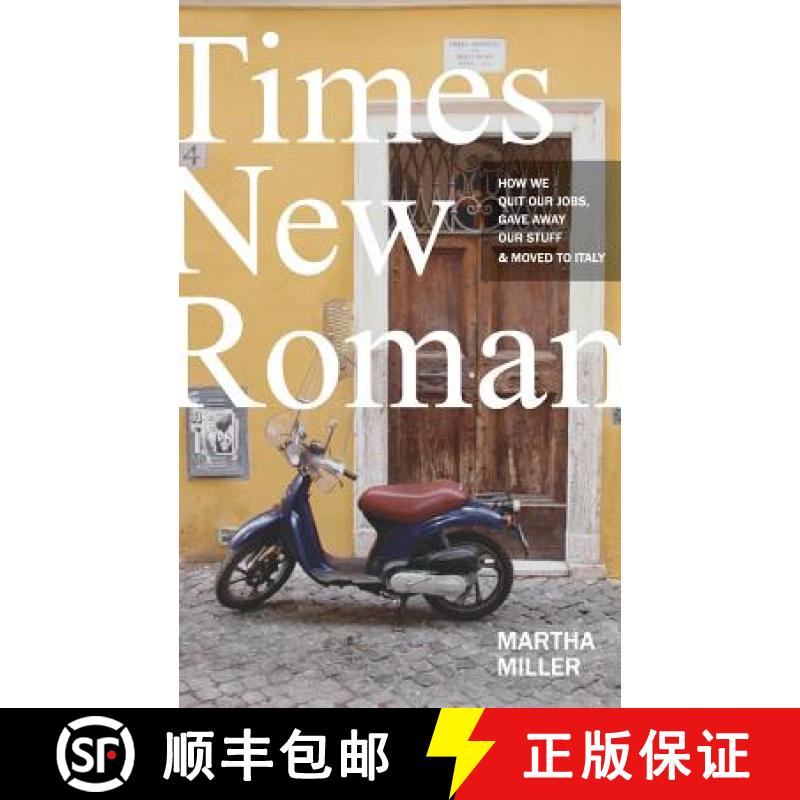【3-4周达】Times New Roman: How We Quit Our Jobs, Gave Away Our Stuff & Moved to Italy [9780997757316]
