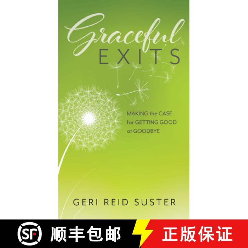 预订 Graceful Exits : Making the Case for Getting Good at Goodbye [9781538169308]