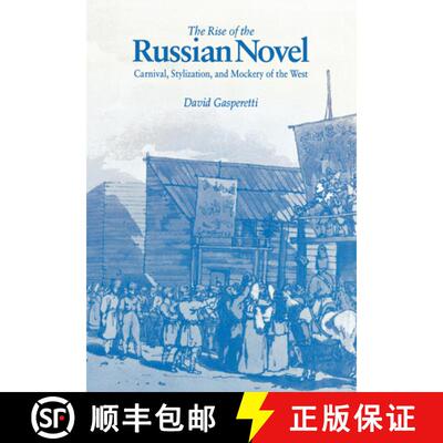 【3-4周达】Rise of the Russian Novel: Carnival, Stylization, and Mockery of the West [9780875802305]