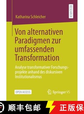 【3-4周达】Von alternativen Paradigmen zur umfassenden Transformation : Analyse transformativer Forsc... [9783658326005]