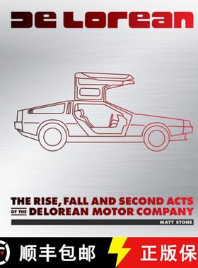 【3-4周达】DeLorean: The Rise, Fall, and Second Acts of the Delorean Motor Company [9780760384718]