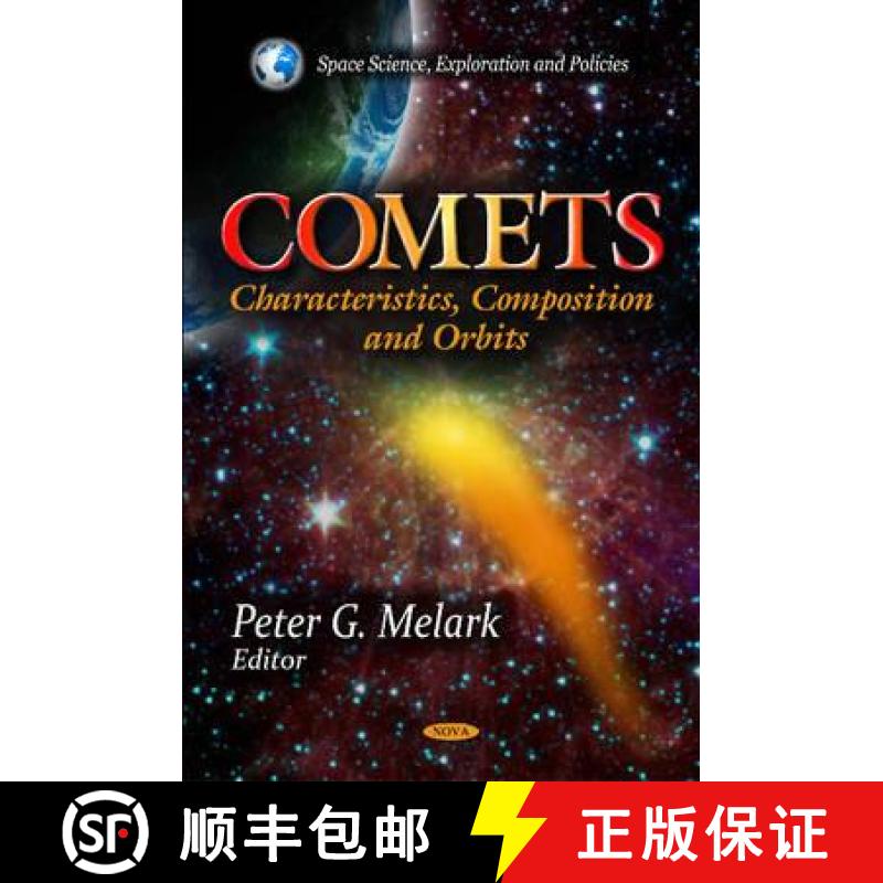 【4周达】Comets: Characteristics, Composition and Orbits [9781613246580]