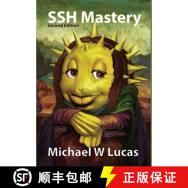 【4周达】SSH Mastery: OpenSSH, PuTTY, Tunnels and Keys [9781642350227]