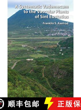 【3-4周达】A Systematic Vademecum to the Vascular Plants of Sint Eustatius [9781889878577]