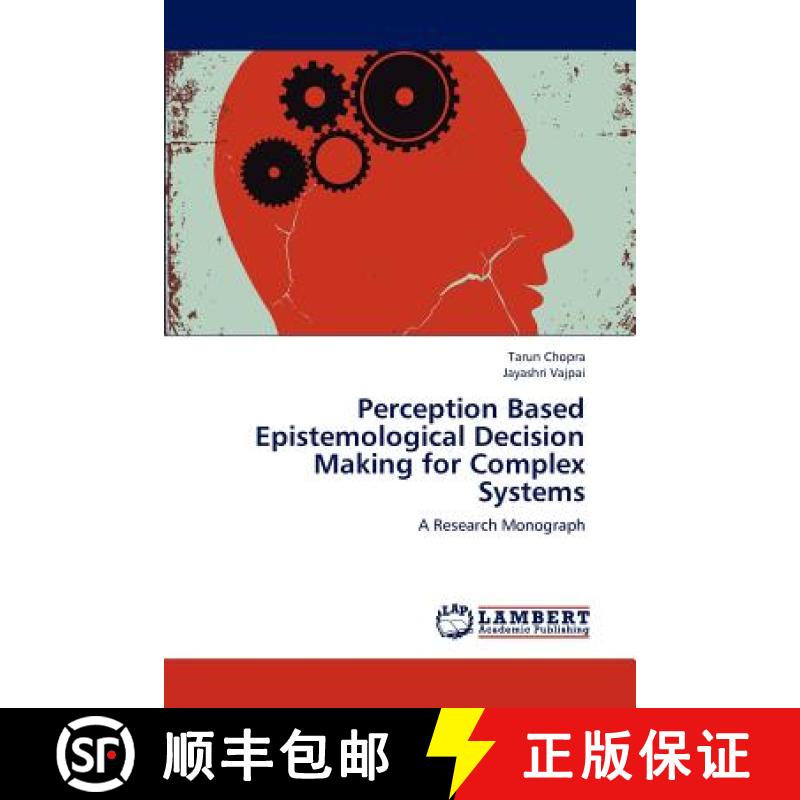 预订 Perception Based Epistemological Decision Making for Complex Systems [9783659149245]