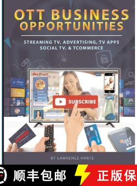 【3-4周达】OTT Business Opportunities: Streaming TV, Advertising, TV Apps, Social TV, and tCommerce [9781932813944]