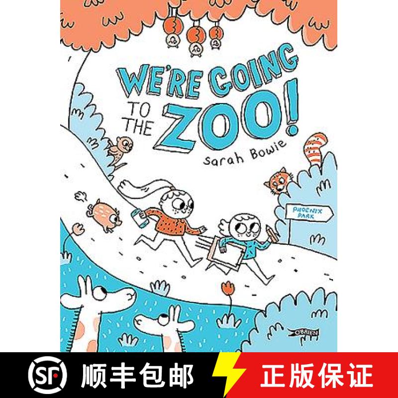【2-3周达】We're Going to the Zoo!: Ciara & Clare go to Dublin Zoo [9781847179494]
