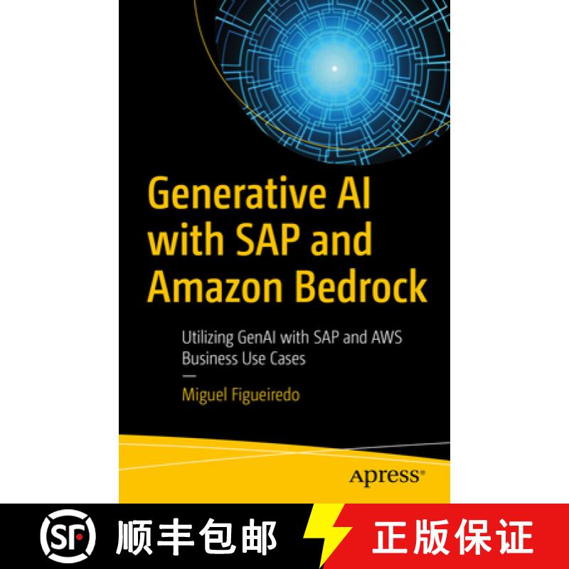 【3-4周达】Generative AI with SAP and Amazon Bedrock : Utilizing GenAI with SAP and AWS Business Use ... [9798868809675]
