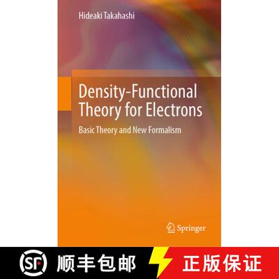【3-4周达】精装 Density-Functional Theory for Electrons : Basic Theory and New Formalism [9789819512287]