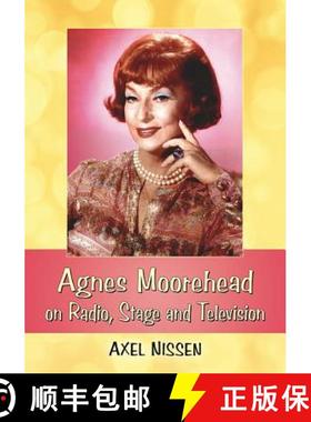 【3-4周达】Agnes Moorehead on Radio, Stage and Television [9781476667584]