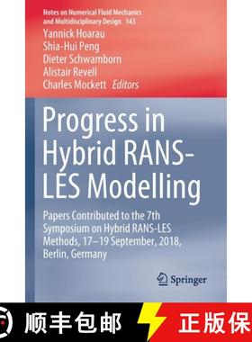 【3-4周达】Progress in Hybrid RANS-LES Modelling : Papers Contributed to the 7th Symposium on Hybrid ... [9783030276096]