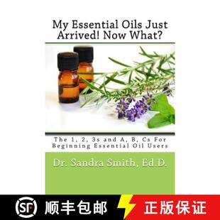【3-4周达】My Essential Oils Just Arrived! Now What?: The 1, 2, 3s and A, B, Cs For Beginning Essenti... [9780996326605]