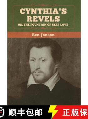 预订 Cynthia's Revels; Or, The Fountain of Self-Love [9781647996819]