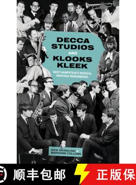 【3-4周达】Decca Studios and Klooks Kleek: West Hampstead's Musical Heritage Remembered [9780750952873]