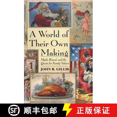 【3-4周达】A World of Their Own Making: Myth, Ritual, and the Quest for Family Values [9780674961883]