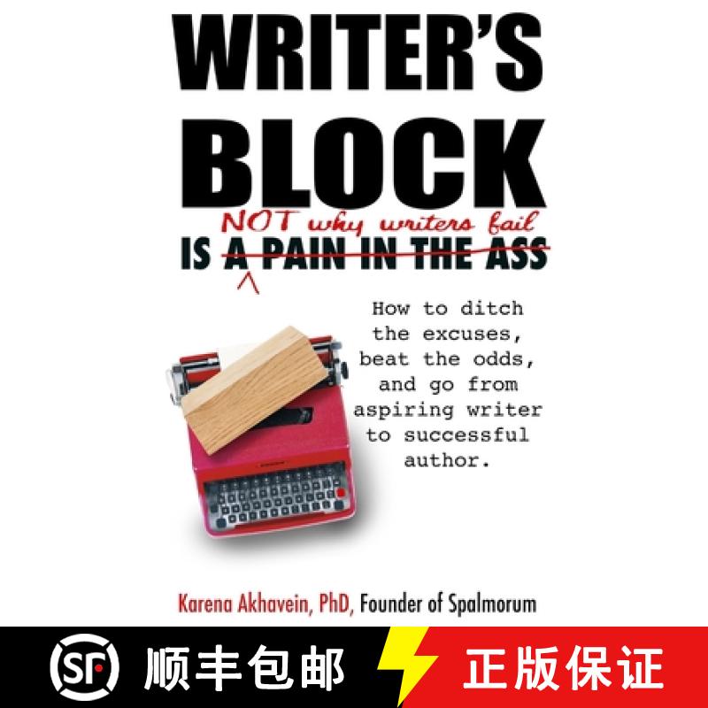 【3-4周达】Writer's Block is not why Writers Fail: How to ditch the excuses, beat the odds, and go fr... [9780578707358]