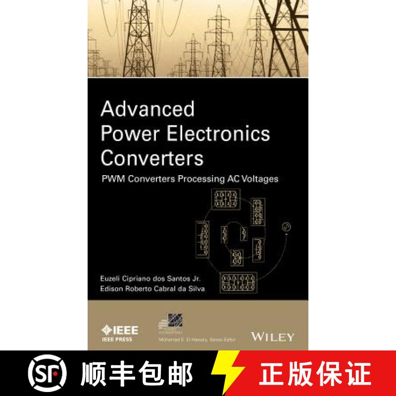 【3-4周达】Advanced Power Electronics Converters: Pwm Converters Processing Ac Voltages [Wiley电子电... [9781118880944]