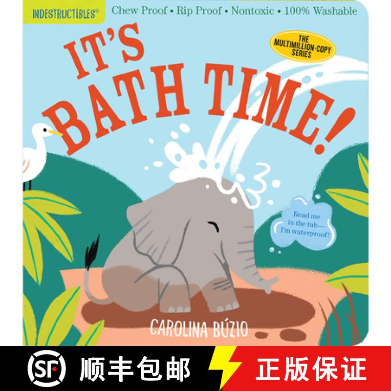 【2-3周达】Indestructibles: It's Bath Time!: Chew Proof - Rip Proof - Nontoxic - 100% Washable (Book ... [9781523512751]
