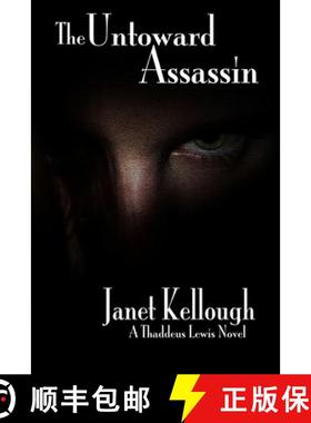 预订 The Untoward Assassin: A Thaddeus Lewis Novel [9780993720093]
