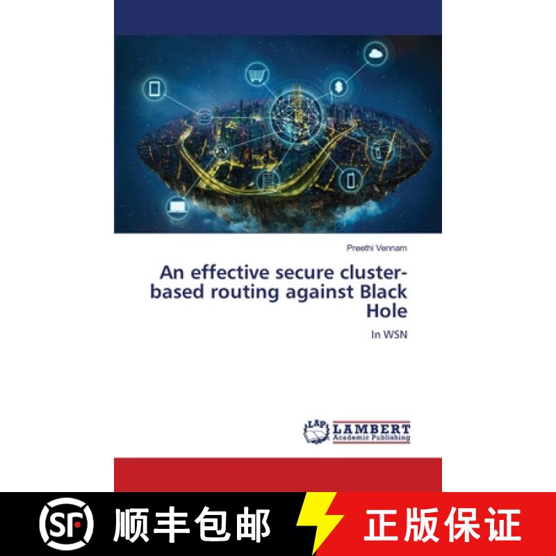 【3-4周达】An effective secure cluster-based routing against Black Hole [9786208432706]