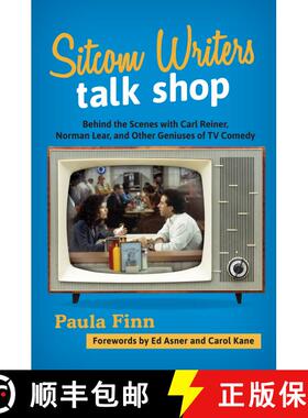 【3-4周达】Sitcom Writers Talk Shop : Behind the Scenes with Carl Reiner, Norman Lear, and Other Geni... [9781538109182]