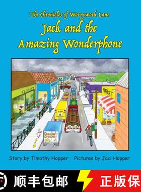 【3-4周达】Jack and the Amazing Wonderphone: The Chronicles of Worrywork Lane [9780999690604]