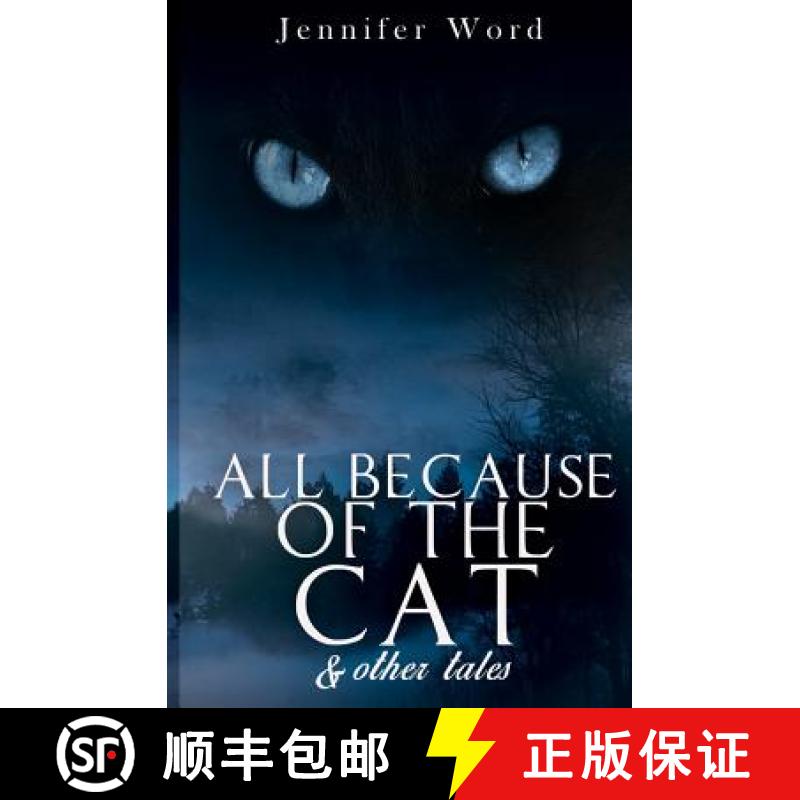 【3-4周达】All Because of the Cat & Other Tales [9780692438268]