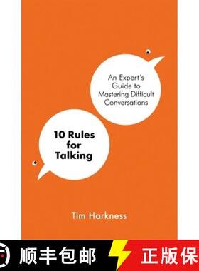【3-4周达】10 Rules for Talking: An Expert's Guide to Mastering Difficult Conversations [9781788702669]