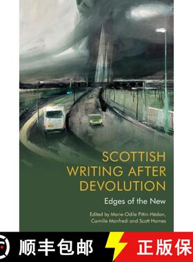 【3-4周达】Scottish Writing After Devolution: Edges of the New [9781474486187]