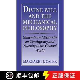 Will Mechanical Divine Contingency 9780521524926 and 4周达 Gassendi Philosophy the Neces... Descartes