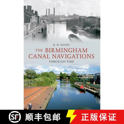 【3-4周达】The Birmingham Canal Navigations Through Time [9781445602257]