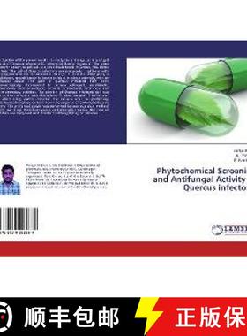 预订 Phytochemical Screening and Antifungal Activity of Quercus infectoria [9786139993864]