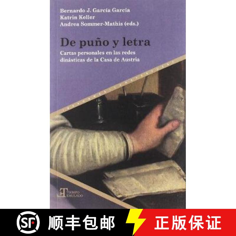 【3-4周达】De puno y letra: cartas personales en las redes dinasticas de la Casa de Austria [9788491920229]