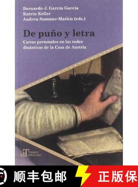 【3-4周达】De puno y letra: cartas personales en las redes dinasticas de la Casa de Austria [9788491920229]