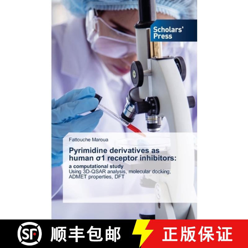 【2-3周达】Pyrimidine derivatives as human σ1 receptor inhibitors [9783639666243]