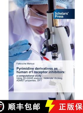 【3-4周达】Pyrimidine derivatives as human σ1 receptor inhibitors [9783639666243]