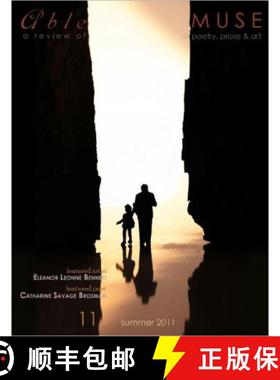 【3-4周达】Able Muse - a Review of Poetry, Prose and Art - Summer 2011 (No. 11 - Print Edition) [9780986533853]