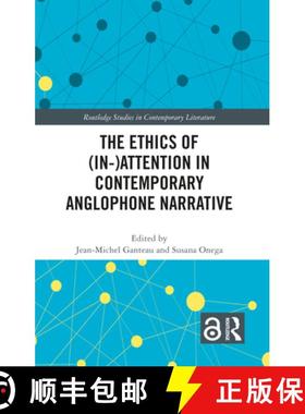 【3-4周达】The Ethics of (In-)Attention in Contemporary Anglophone Narrative [9781032733128]