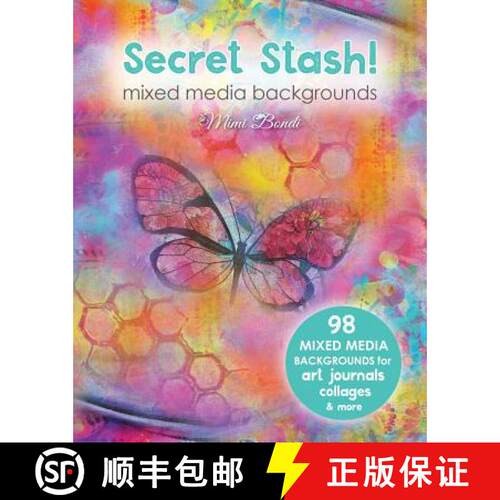 【3-4周达】Secret Stash! Mixed Media Backgrounds: 98 Painted Pages to Use in Your Own Creations! [9780994431622]