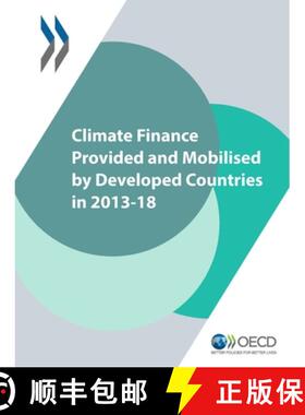 预订 Climate Finance and the Usd 100 Billion Goal Climate Finance Provided and Mobilised by Developed... [9789264391000]