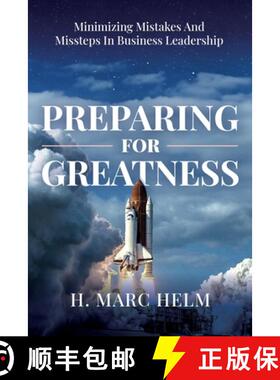 预订 Preparing for Greatness: Minimizing Mistakes and Missteps In Business Leadership [9781962074087]